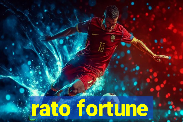 rato fortune